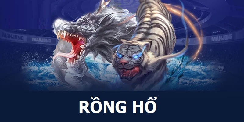 Rồng Hổ - Nghệ Thuật Chinh Phục Sảnh Casino Trực Tuyến